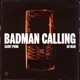 Badman Calling feat XO Man Single