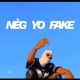 Neg Yo Fake Single
