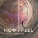 How I Feel EP