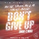 Don t Give Up Moe Z Remix feat Warchi7d Lowkeezy Moe Z MD Single