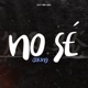 No Sé Single