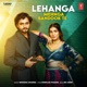 Lehanga Mehnga Bandook Te Single