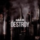 Destroy Single