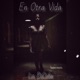 En Otra Vida Single