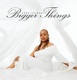 Bigger Things Single