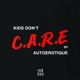 Kids Don t Care Single