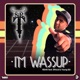 I m Wassup Remix feat Young Sid Ethical Single