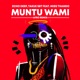 Muntu Wami Afro Mix Single