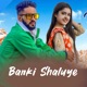 Banki Shaluye feat Chatar Chauhan Single