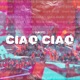 Ciao Ciao Single