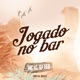 Jogado No Bar Single