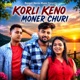 KORLI KENO MONER CHURI Single