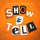 SHOW AND TELL Single