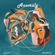 Anomaly feat Equipto Single