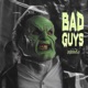 Bad Guys Single