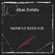 Moment With You Single