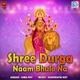 Shree Durga Naam Bhulo Na Original Single