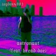 Astronaut feat Bread Doe Single