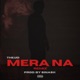 Mera Na Remix Single