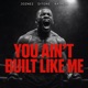 You Ain t Built Like Me Single