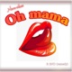 Oh Mama feat BNB Remedy Single
