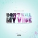 Don t Kill My Vibe feat Lirical Single