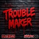 TroubleMaker feat Infamous OG Single