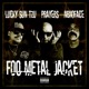 Foo Metal Jacket feat PRAYERS N8NOFACE Single
