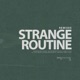 Strange Routine REMIXES Single
