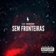 Sem Fronteiras Single