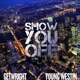 Show You Off feat young westin Single