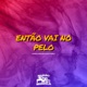 Então Vai no Pelo feat Mc Bom De Brisa Single