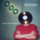 Marthology In and Outtakes