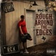 Rough Around the Edges Single