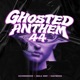 Ghosted Anthem 44 Single