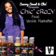 Chic cRaZY feat Chef Cocoa Black Single
