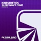 Sleep Won t Come Single