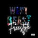 WENT BEAST FREESTYLE Single
