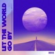 Let The World Go By Single