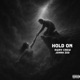 HOLD ON feat Jonah Zed Single