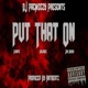 Put That On feat Evante Balance Jon Dough Single