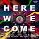 Here We Come feat NATURAL WEAPON SHADY BIG BEAR J REXXX RAM HEAD Single