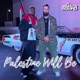 Palestine Will BE feat Jae Deen Karter Zaher Single