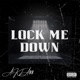 Lock Me Down Single