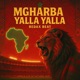 Mgharba Yalla Yalla Single