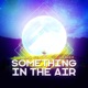 Something in the Air feat Daniel Altaher Single