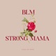 Strong Mama Single