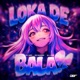 LOKA DE BALA Versions Single