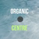 Organic Centre DJ Mix