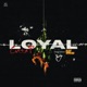Loyal feat Jay Burna Single
